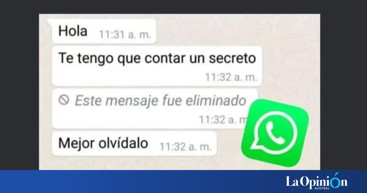 Cómo Saber Qué Decían Los Mensajes Que Te Enviaron Y Eliminaron Del Whatsapp La Opinión Austral 0123