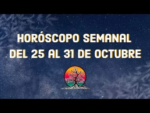 Horóscopo semanal del 25 al 31 de Octubre para todos los signos del zodíaco