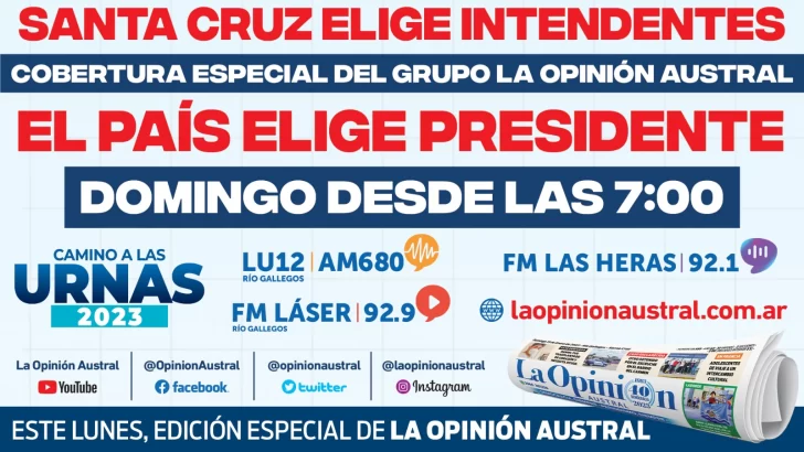 Cobertura especial Grupo La Opinión Austral: “Camino a las Urnas”, Santa Cruz elige intendentes y el país presidente