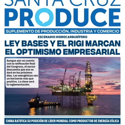 Tapa Suplemento especial de Santa Cruz Produce: Ley Bases y el RIGI marcan el optimismo empresarial