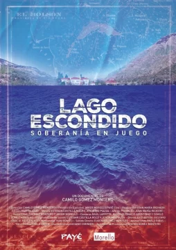 Proyectarán el documental “Lago Escondido, soberanía en juego” en Río Gallegos