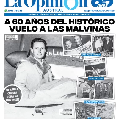 Tapa Especial de La Opinión Austral: A 60 años del histórico vuelo a las Malvinas