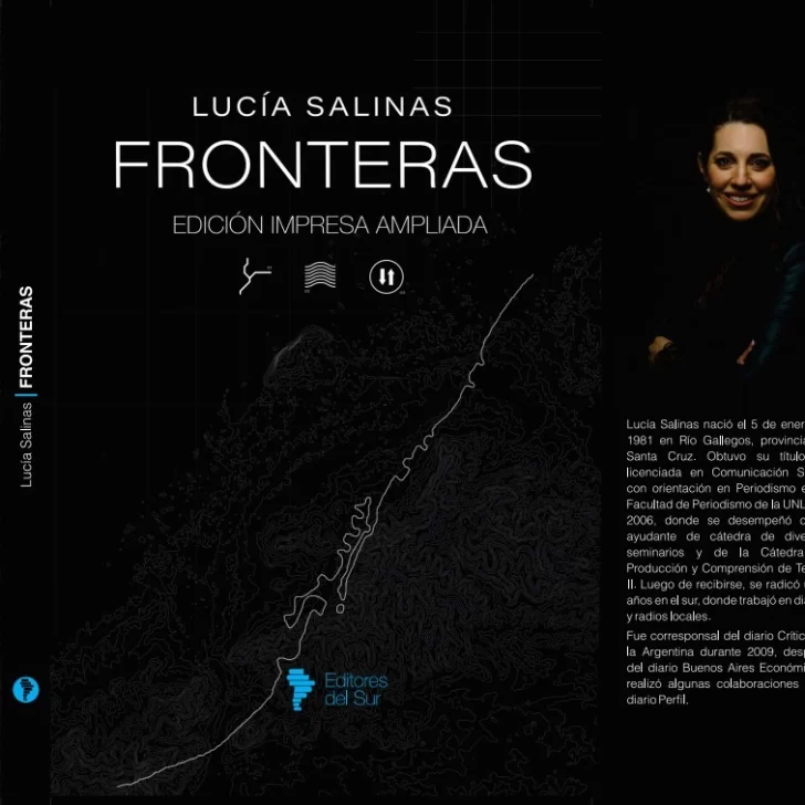 Lucía Salinas profundiza en las historias y desafíos de las fronteras australes de Argentina en la nueva edición de su libro