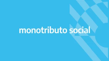 Monotributo Social: hasta cuándo hay tiempo y quiénes deben reempadronarse