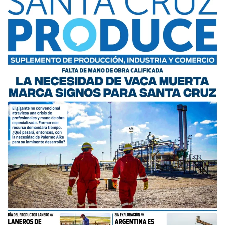 Tapa Suplemento especial de Santa Cruz Produce: La necesidad de Vaca Muerta marca signos para Santa Cruz