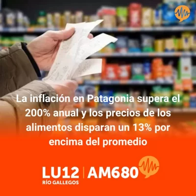 Inflación en Patagonia: Precios suben un 13% más que el promedio nacional y los alimentos aumentan un 101,5%