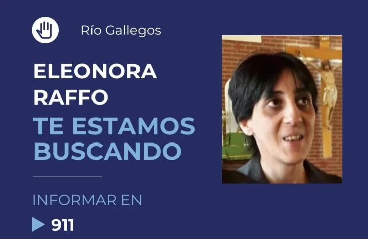 Buscan a Eleonora Raffo Magnasco, mujer que está desaparecida hace varios días en Río Gallegos