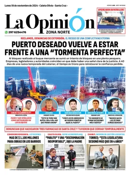 Tapa del Diario La Opinión Zona Norte edición impresa del lunes 18 de noviembre de 2024, Caleta Olivia, Santa Cruz, Argentina