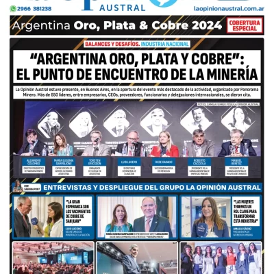 Tapa especial de La Opinión Austral: “Argentina oro, plata y cobre”, el punto de encuentro de la minería