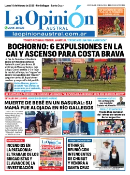 Tapa del Diario La Opinión Austral edición impresa del lunes 10 de febrero de 2025, Río Gallegos, Santa Cruz, Argentina Tapa del Diario La Opinión Austral edición impresa del lunes 10 de febrero de 2025, Río Gallegos, Santa Cruz, Argentina