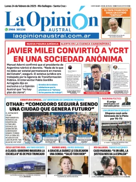 Tapa del Diario La Opinión Austral edición impresa del lunes 24 de febrero de 2025, Río Gallegos, Santa Cruz, Argentina