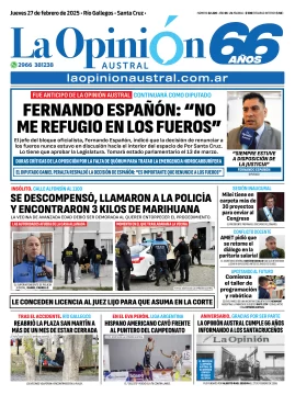 Tapa del Diario La Opinión Austral edición impresa del jueves 27 de febrero de 2025, Río Gallegos, Santa Cruz, Argentina