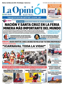 Tapa del Diario La Opinión Austral edición impresa del martes 4 de marzo de 2025, Río Gallegos, Santa Cruz, Argentina
