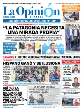 Tapa del Diario La Opinión Austral edición impresa del martes 18 de marzo de 2025, Río Gallegos, Santa Cruz, Argentina