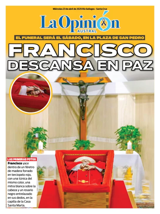 Tapa Especial de La Opinión Austral: Francisco descansa en paz