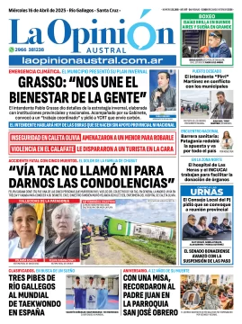 Tapa del Diario La Opinión Austral edición impresa del miércoles 16 de abril de 2025, Río Gallegos, Santa Cruz, Argentina