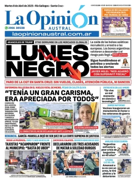 Tapa del Diario La Opinión Austral edición impresa del martes 8 de abril de 2025, Río Gallegos, Santa Cruz, Argentina