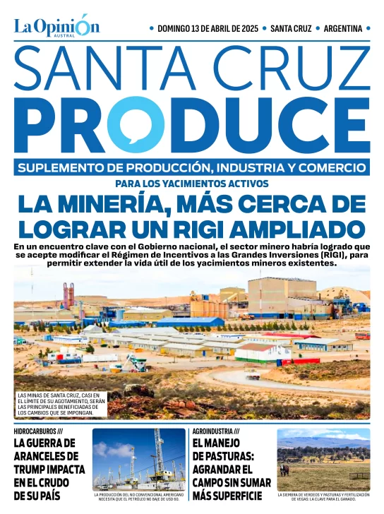 Tapa Suplemento Santa Cruz Produce: La minería, más cerca de lograr un RIGI ampliado