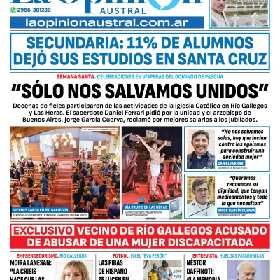 Tapa del Diario La Opinión Austral edición impresa del sábado 19 de abril de 2025, Río Gallegos, Santa Cruz, Argentina