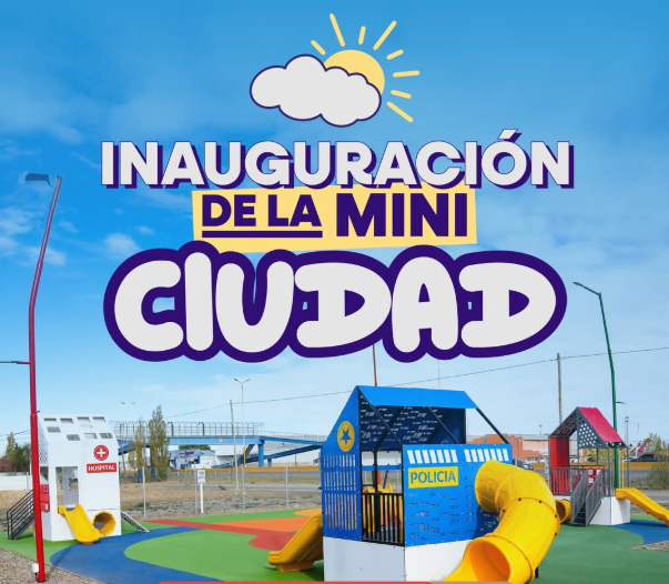 Río Gallegos inaugura la Mini Ciudad: un espacio educativo y divertido para los más pequeños