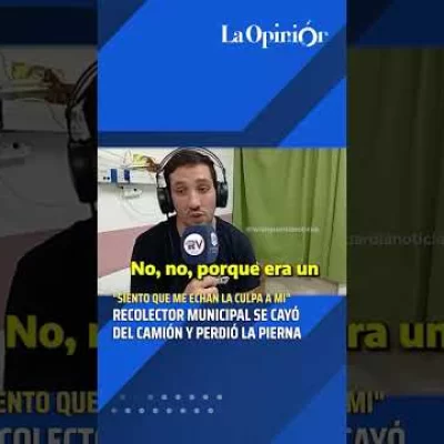 El recolector que cayó del camión y me amputaron la pierna siente que “le echan la culpa”