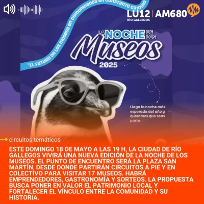 Río Gallegos se prepara para una nueva edición de La Noche de los Museos