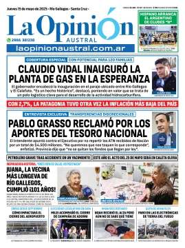 Tapa del Diario La Opinión Austral edición impresa del jueves 15 de mayo de 2025, Río Gallegos, Santa Cruz, Argentina Tapa del Diario La Opinión Austral edición impresa del jueves 15 de mayo de 2025, Río Gallegos, Santa Cruz, Argentina