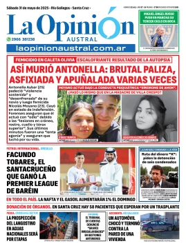 Tapa del Diario La Opinión Austral edición impresa del sábado 31 de mayo de 2025, Río Gallegos, Santa Cruz, Argentina