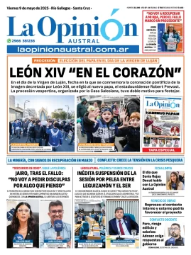 Tapa del Diario La Opinión Austral edición impresa del viernes 9 de mayo de 2025, Río Gallegos, Santa Cruz, Argentina