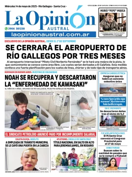 Tapa del Diario La Opinión Austral edición impresa del miércoles 14 de mayo de 2025, Río Gallegos, Santa Cruz, Argentina