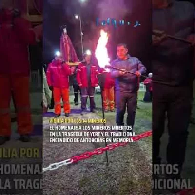 Río Turbio: vigilia y antorchas en homenaje a los mineros fallecidos