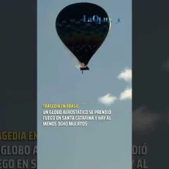 Así fue el estremecedor accidente del globo aerostático en Brasil