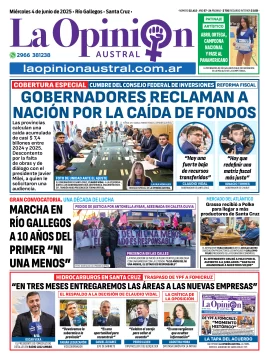 Tapa del Diario La Opinión Austral edición impresa del miércoles 4 de junio de 2025, Río Gallegos, Santa Cruz, Argentina