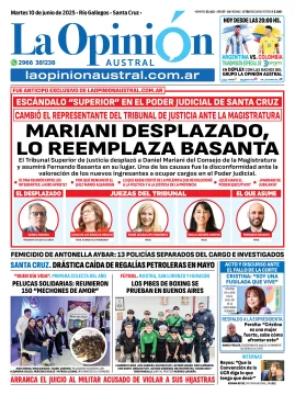 Tapa del Diario La Opinión Austral edición impresa del martes 10 de junio de 2025, Río Gallegos, Santa Cruz, Argentina
