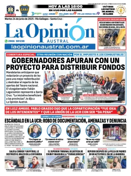 Tapa del Diario La Opinión Austral edición impresa del martes 24 de junio de 2025, Río Gallegos, Santa Cruz, Argentina Tapa del Diario La Opinión Austral edición impresa del martes 24 de junio de 2025, Río Gallegos, Santa Cruz, Argentina