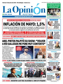 Tapa del Diario La Opinión Austral edición impresa del viernes 13 de junio de 2025, Río Gallegos, Santa Cruz, Argentina