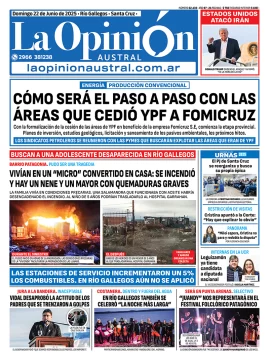 Tapa del Diario La Opinión Austral edición impresa del domingo 22 de junio de 2025, Río Gallegos, Santa Cruz, Argentina Tapa del Diario La Opinión Austral edición impresa del domingo 22 de junio de 2025, Río Gallegos, Santa Cruz, Argentina