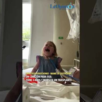 Ekatherina tiene 3 años y espera un corazón que le salve la vida