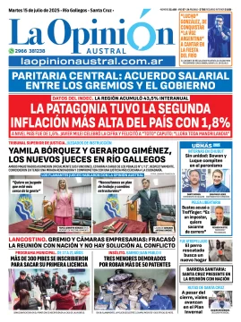 Tapa del Diario La Opinión Austral edición impresa del martes 15 de julio de 2025, Río Gallegos, Santa Cruz, Argentina Tapa del Diario La Opinión Austral edición impresa del martes 15 de julio de 2025, Río Gallegos, Santa Cruz, Argentina