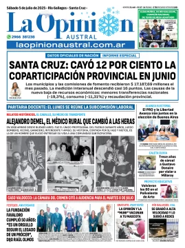 Tapa del Diario La Opinión Austral edición impresa del sábado 5 de julio de 2025, Río Gallegos, Santa Cruz, Argentina Tapa del Diario La Opinión Austral edición impresa del sábado 5 de julio de 2025, Río Gallegos, Santa Cruz, Argentina