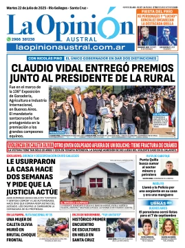 Tapa del Diario La Opinión Austral edición impresa del martes 22 de julio de 2025, Río Gallegos, Santa Cruz, Argentina Tapa del Diario La Opinión Austral edición impresa del martes 22 de julio de 2025, Río Gallegos, Santa Cruz, Argentina