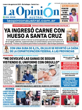 Tapa del Diario La Opinión Austral edición impresa del lunes 4 de agosto de 2025, Río Gallegos, Santa Cruz, Argentina Tapa del Diario La Opinión Austral edición impresa del lunes 4 de agosto de 2025, Río Gallegos, Santa Cruz, Argentina