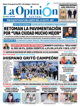 Tapa del Diario La Opinión Austral edición impresa del martes 12 de agosto de 2025, Río Gallegos, Santa Cruz, Argentina Tapa del Diario La Opinión Austral edición impresa del martes 12 de agosto de 2025, Río Gallegos, Santa Cruz, Argentina