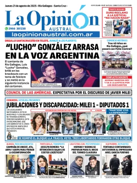 Tapa del Diario La Opinión Austral edición impresa del jueves 21 de agosto de 2025, Río Gallegos, Santa Cruz, Argentina