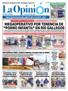 Tapa del Diario La Opinión Austral edición impresa del miércoles 27 de agosto de 2025, Río Gallegos, Santa Cruz, Argentina