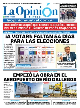 Tapa del Diario La Opinión Austral edición impresa del martes 2 de septiembre de 2025, Río Gallegos, Santa Cruz, Argentina Tapa del Diario La Opinión Austral edición impresa del martes 2 de septiembre de 2025, Río Gallegos, Santa Cruz, Argentina