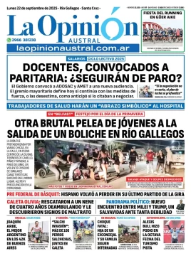 Tapa del Diario La Opinión Austral edición impresa del lunes 22 de septiembre de 2025, Río Gallegos, Santa Cruz, Argentina Tapa del Diario La Opinión Austral edición impresa del lunes 22 de septiembre de 2025, Río Gallegos, Santa Cruz, Argentina