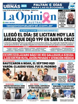 Tapa del Diario La Opinión Austral edición impresa del lunes 20 de octubre de 2025, Río Gallegos, Santa Cruz, Argentina Tapa del Diario La Opinión Austral edición impresa del lunes 20 de octubre de 2025, Río Gallegos, Santa Cruz, Argentina