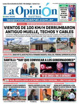 Tapa del Diario La Opinión Austral edición impresa del lunes 3 de noviembre de 2025, Río Gallegos, Santa Cruz, Argentina Tapa del Diario La Opinión Austral edición impresa del lunes 3 de noviembre de 2025, Río Gallegos, Santa Cruz, Argentina