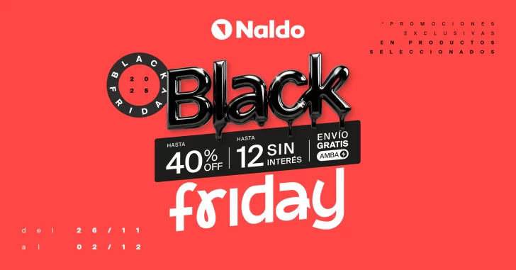 Continúa Black Friday en Naldo: Aprovechá descuentos de hasta 40% OFF y 12 cuotas sin interés